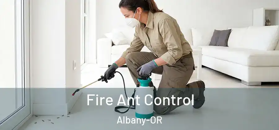  Fire Ant Control Albany-OR