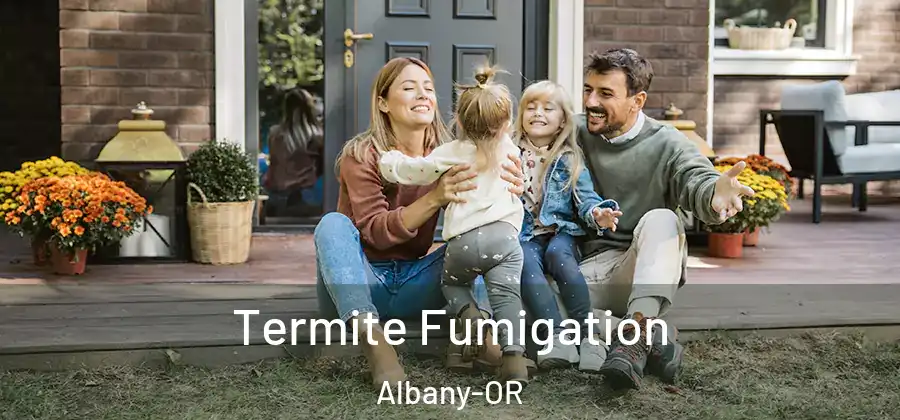  Termite Fumigation Albany-OR
