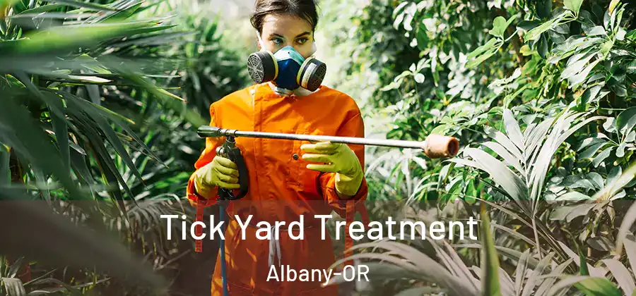  Tick Yard Treatment Albany-OR